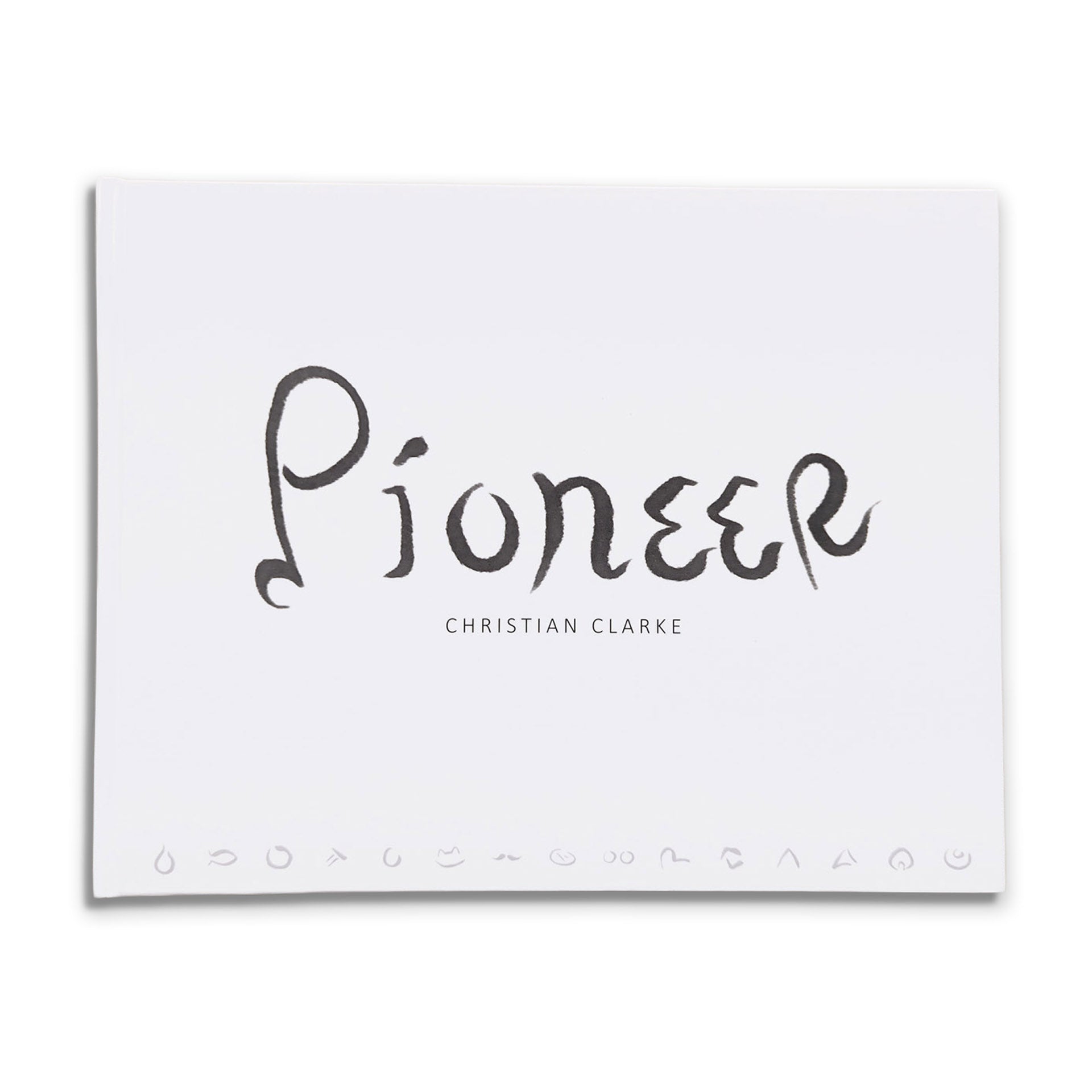 Pioneer, a book by Christian Clarke - southspace
