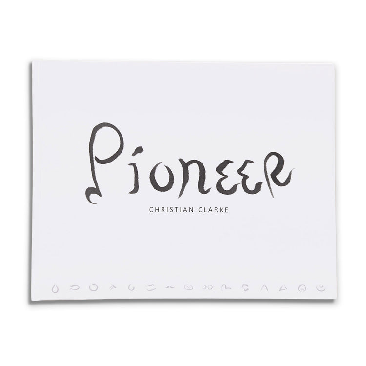 Pioneer, a book by Christian Clarke - southspace